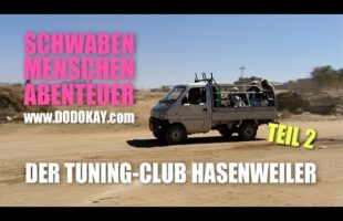 er Tuning-Club Hasenweiler TEIL 2 – Schwäbisch – Schwaben Menschen Abenteuer