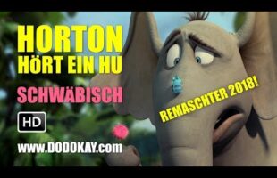 Horton hört ein Hu – schwäbisch