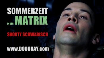 Sommerzeit in der Matrix – schwäbisch